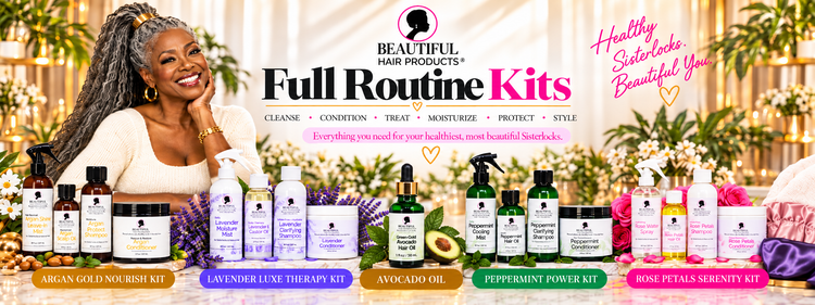 Full Routine Kits collection hero featuring Beautiful Hair Products Argan Gold, Lavender Luxe, Peppermint Power, Rose Petals Serenity, Green-Gold Avocado Hair Oil, and hair care accessories for Sisterlocks.