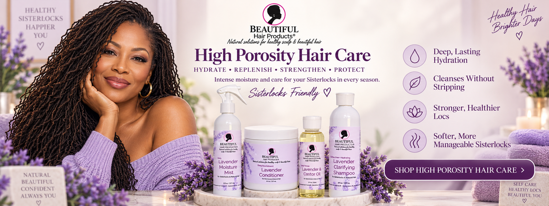 High Porosity Hair Care collection hero featuring Lavender hair care for Sisterlocks