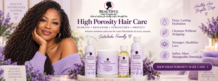 High Porosity Hair Care collection hero featuring Lavender hair care for Sisterlocks