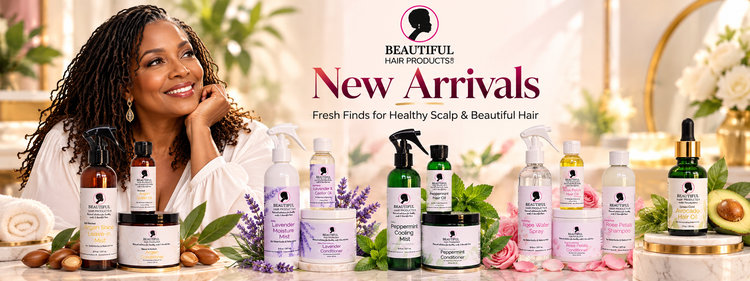 New Arrivals collection hero featuring Beautiful Hair Products hair care for Sisterlocks including Argan, Lavender, Peppermint, Rose Petals, and Green-Gold Avocado Hair Oil.