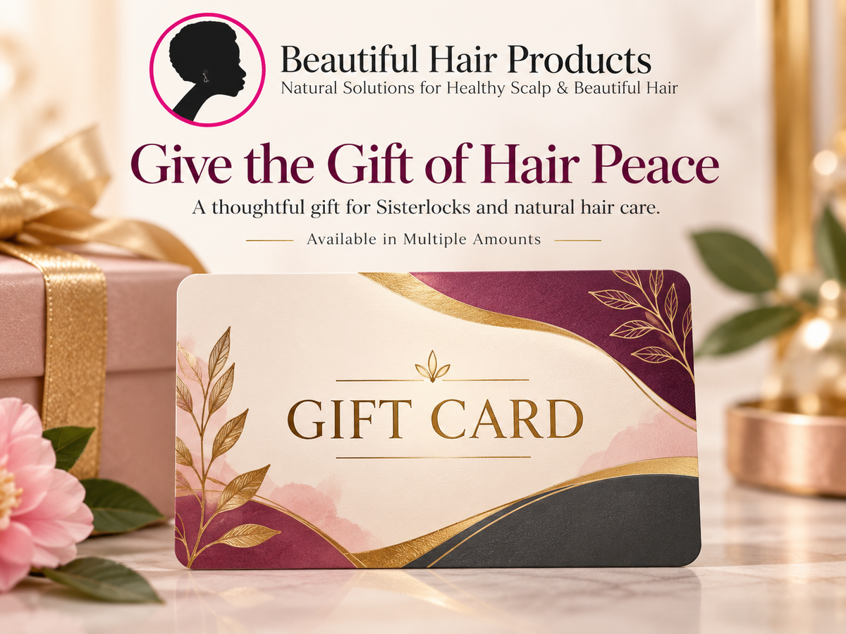 Beautiful Hair Products digital gift card for Sisterlocks and natural hair care gifts